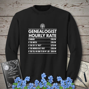 Genealogist Hourly Rate Sweatshirt in Black by Genealogy Keepsakes