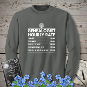 Genealogist Hourly Rate Sweatshirt in Charcoal by Genealogy Keepsakes