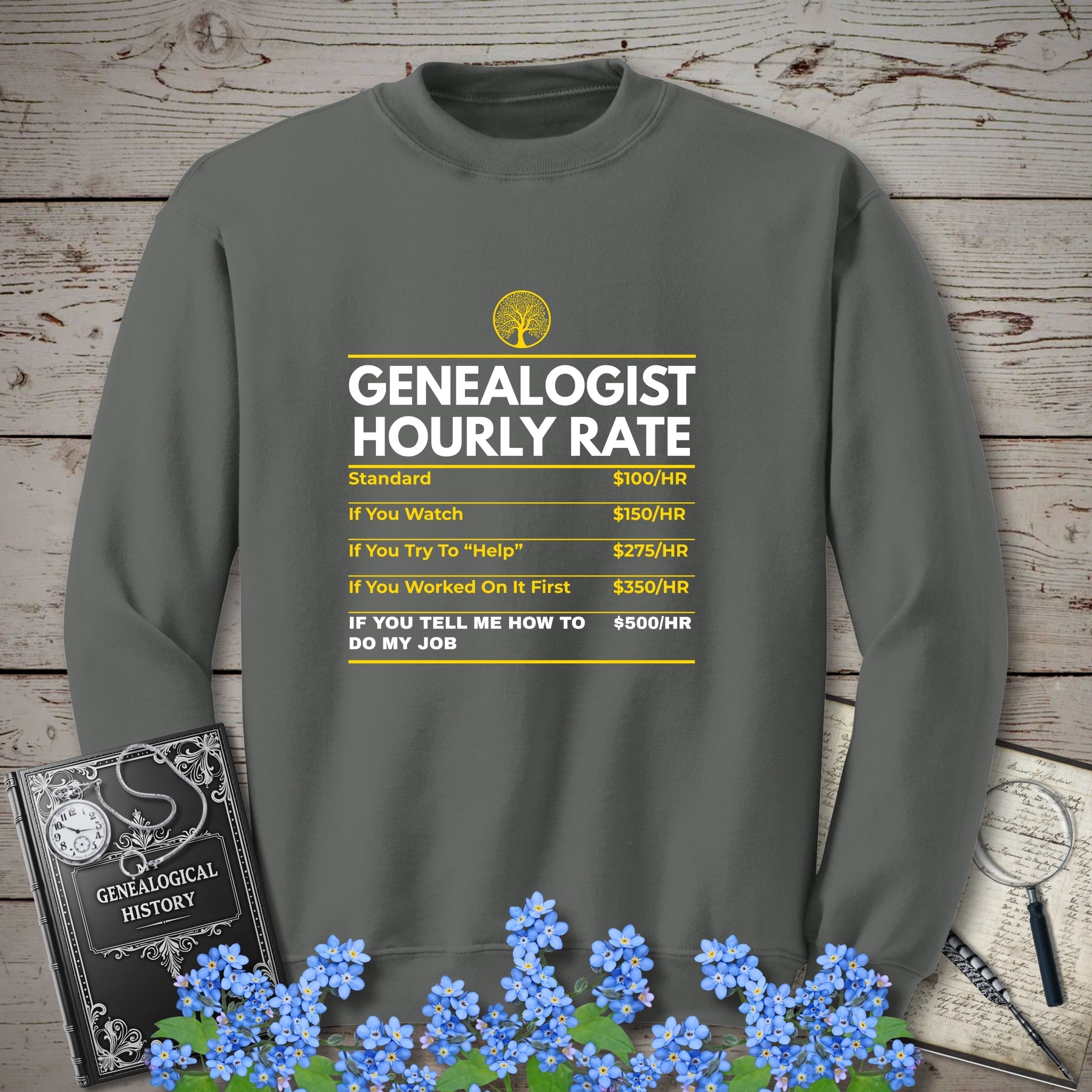 Genealogist Hourly Rate Sweatshirt in Charcoal by Genealogy Keepsakes