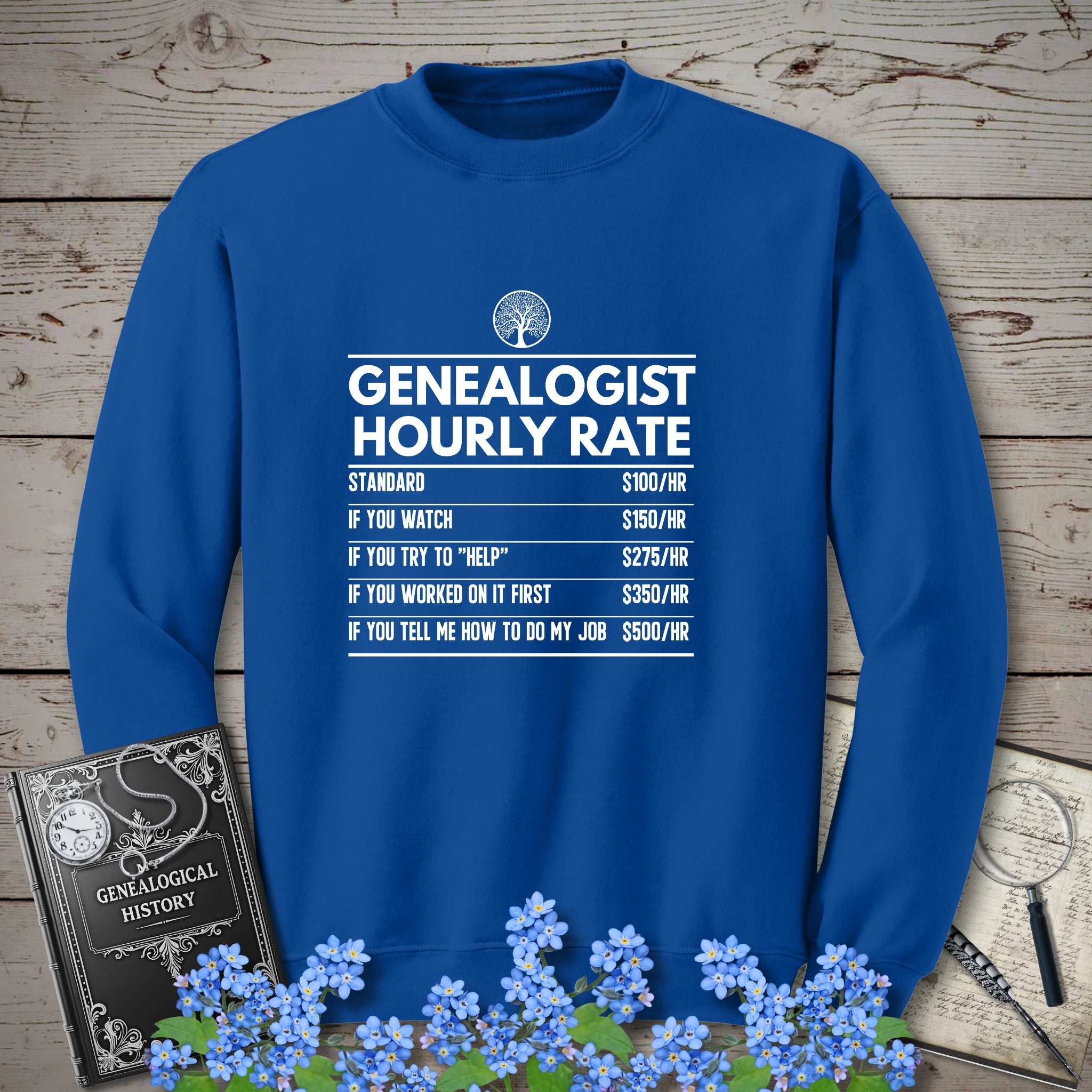 Genealogist Hourly Rate Sweatshirt in Royal by Genealogy Keepsakes