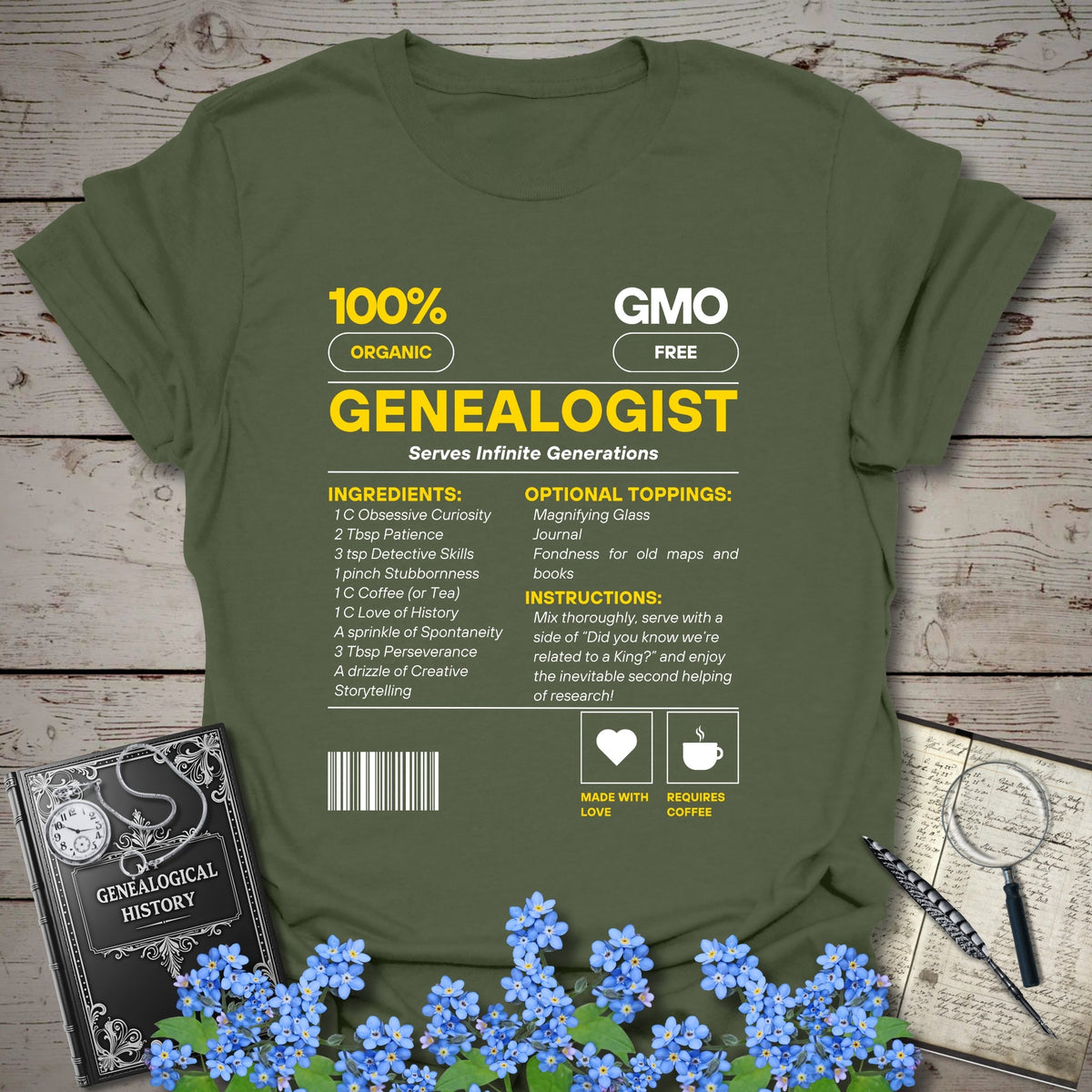 Genealogist Recipe T-Shirt - Genealogy Keepsakes Custom Genealogy Gift - Military Green S
