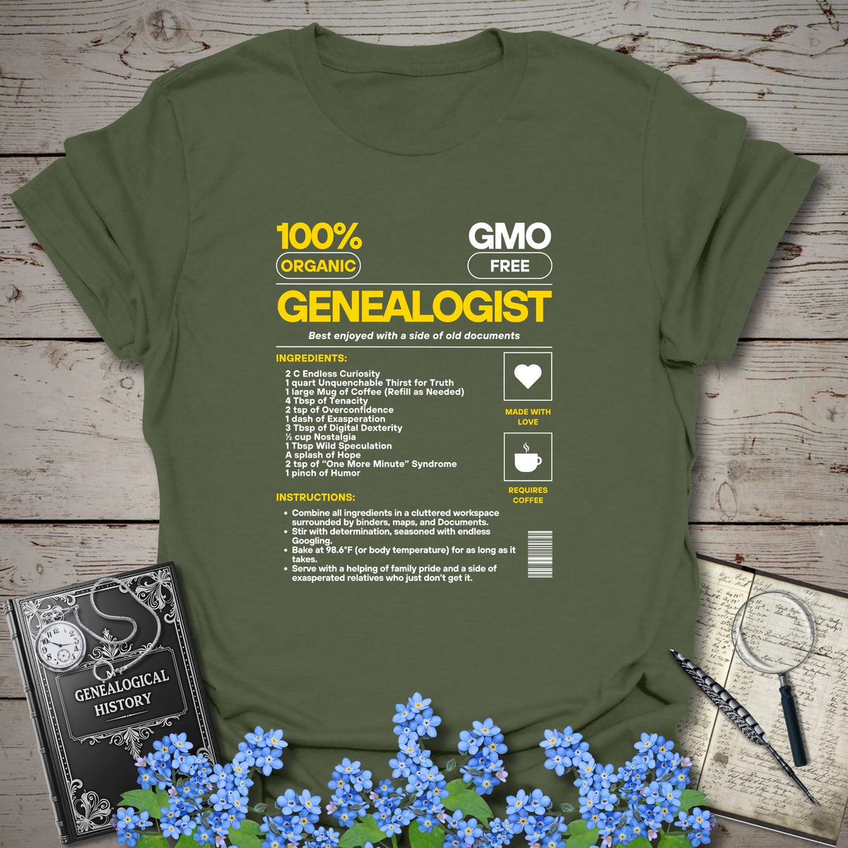 Genealogist Recipe T-Shirt - Genealogy Keepsakes Custom Genealogy Gift - Military Green S