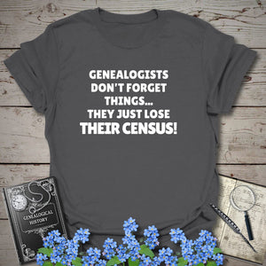 Genealogists Don't Forget Things T-Shirt - Genealogy Keepsakes Custom Genealogy Gift - Charcoal S