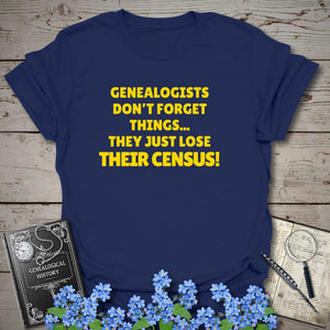 Genealogists Don't Forget Things T-Shirt - Genealogy Keepsakes Custom Genealogy Gift - Navy S