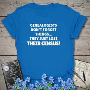 Genealogists Don't Forget Things T-Shirt - Genealogy Keepsakes Custom Genealogy Gift - Royal S