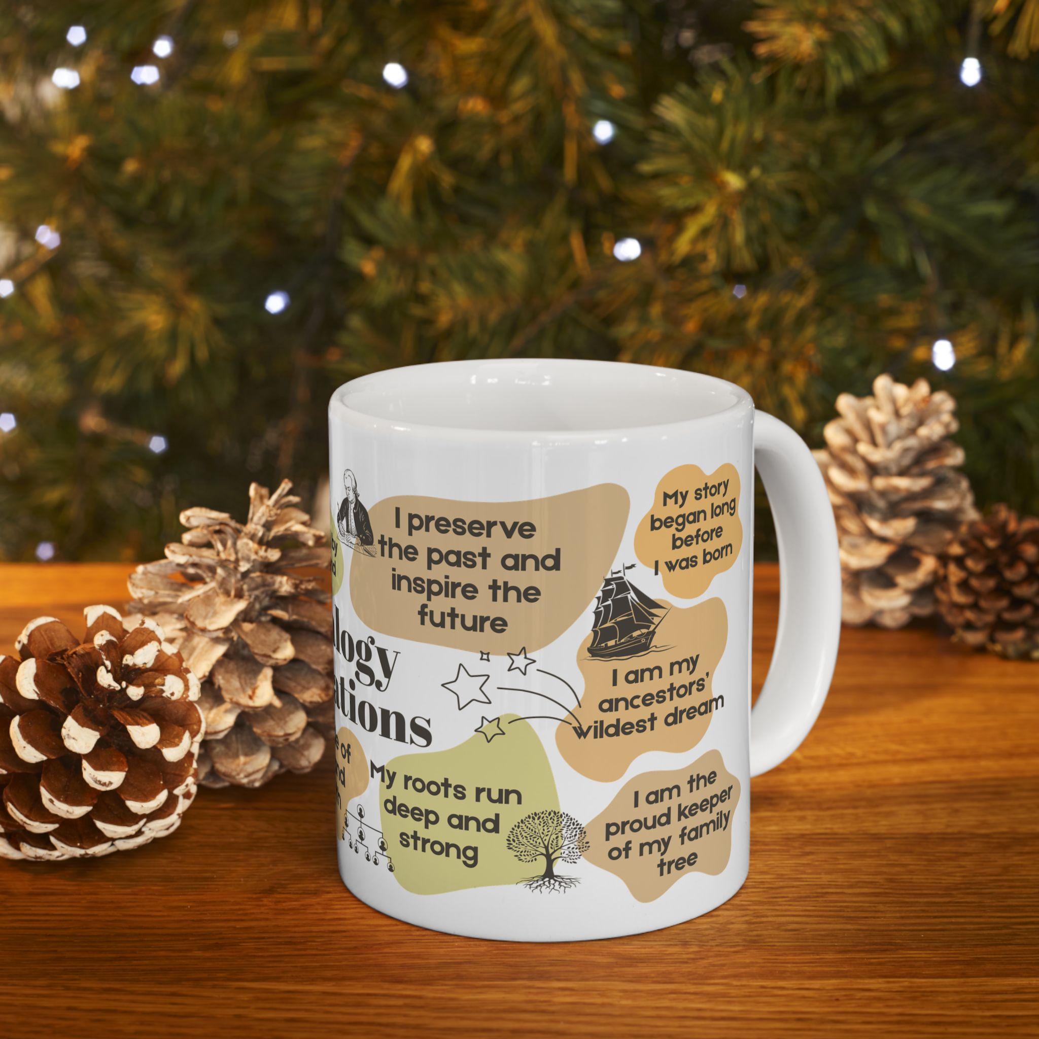 Genealogy Affirmations Ceramic Mug (11oz|15oz) in 15oz by Genealogy Keepsakes
