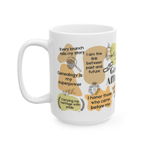 Genealogy Affirmations Mug (11oz|15oz) in 15oz by Genealogy Keepsakes