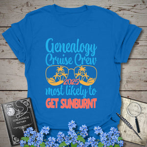 Genealogy Cruise Crew 2025 – Most Likely To Get Sunburnt T-Shirt in Royal by Genealogy Keepsakes