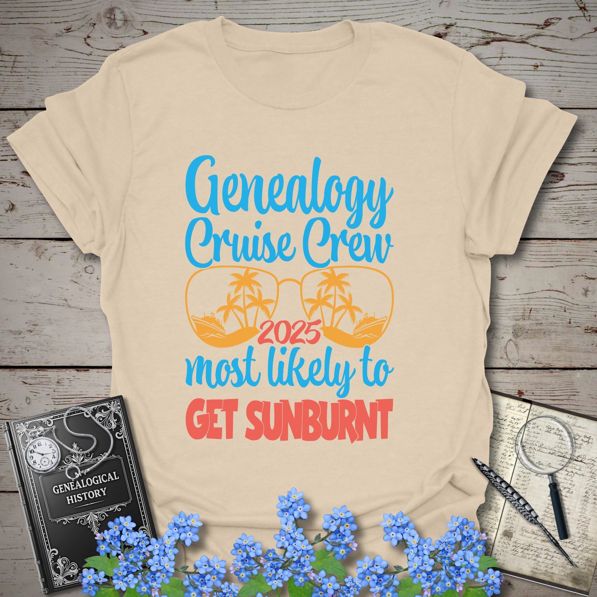 Genealogy Cruise Crew 2025 – Most Likely To Get Sunburnt T-Shirt in Sand by Genealogy Keepsakes