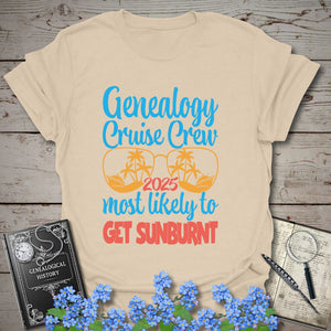 Genealogy Cruise Crew – Most Likely To Get Sunburnt T-Shirt in Sand by Genealogy Keepsakes