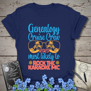 Genealogy Cruise Crew – Most Likely To Rock The Karaoke Mic T-Shirt in Navy by Genealogy Keepsakes