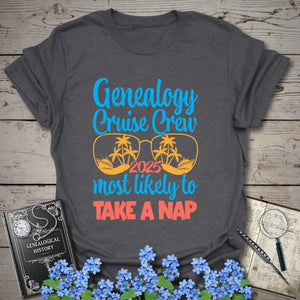Genealogy Cruise Crew – Most Likely To Take A Nap T-Shirt in Dark Heather Grey by Genealogy Keepsakes