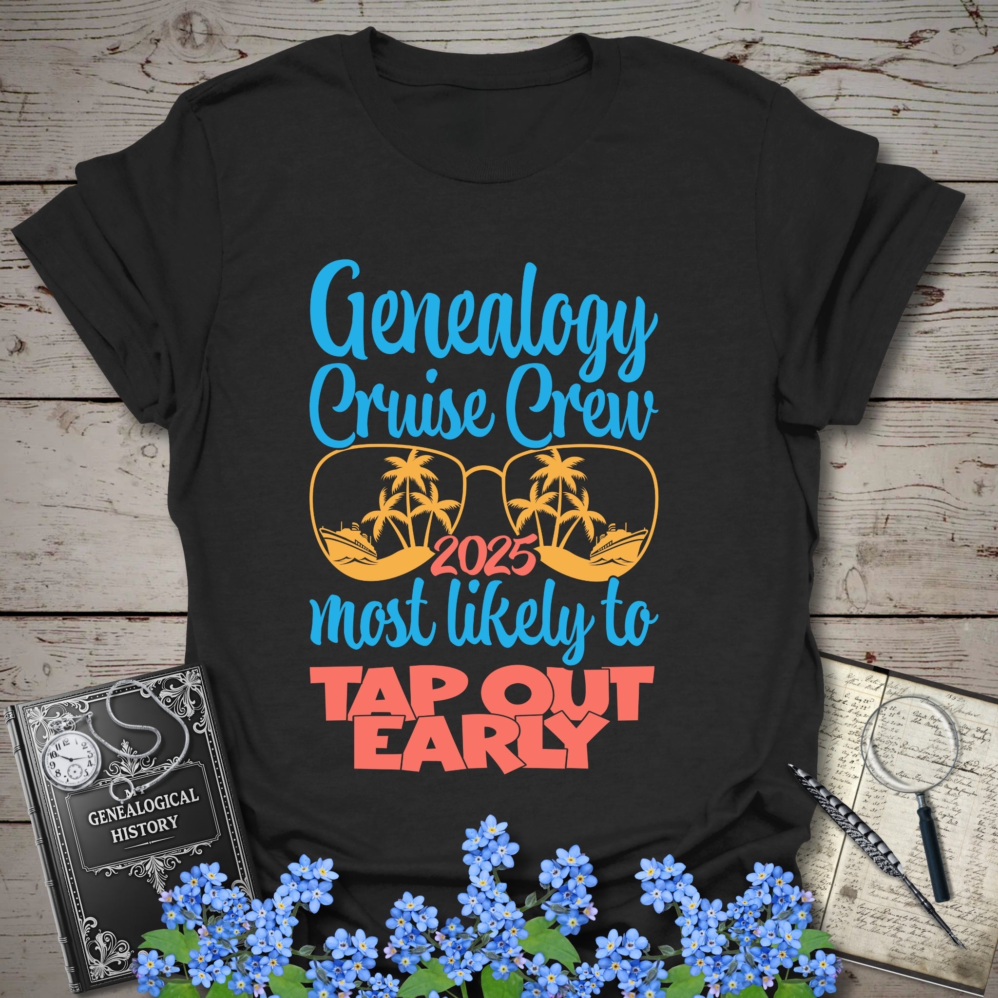 Genealogy Cruise Crew – Most Likely To Tap Out Early T-Shirt in Black by Genealogy Keepsakes