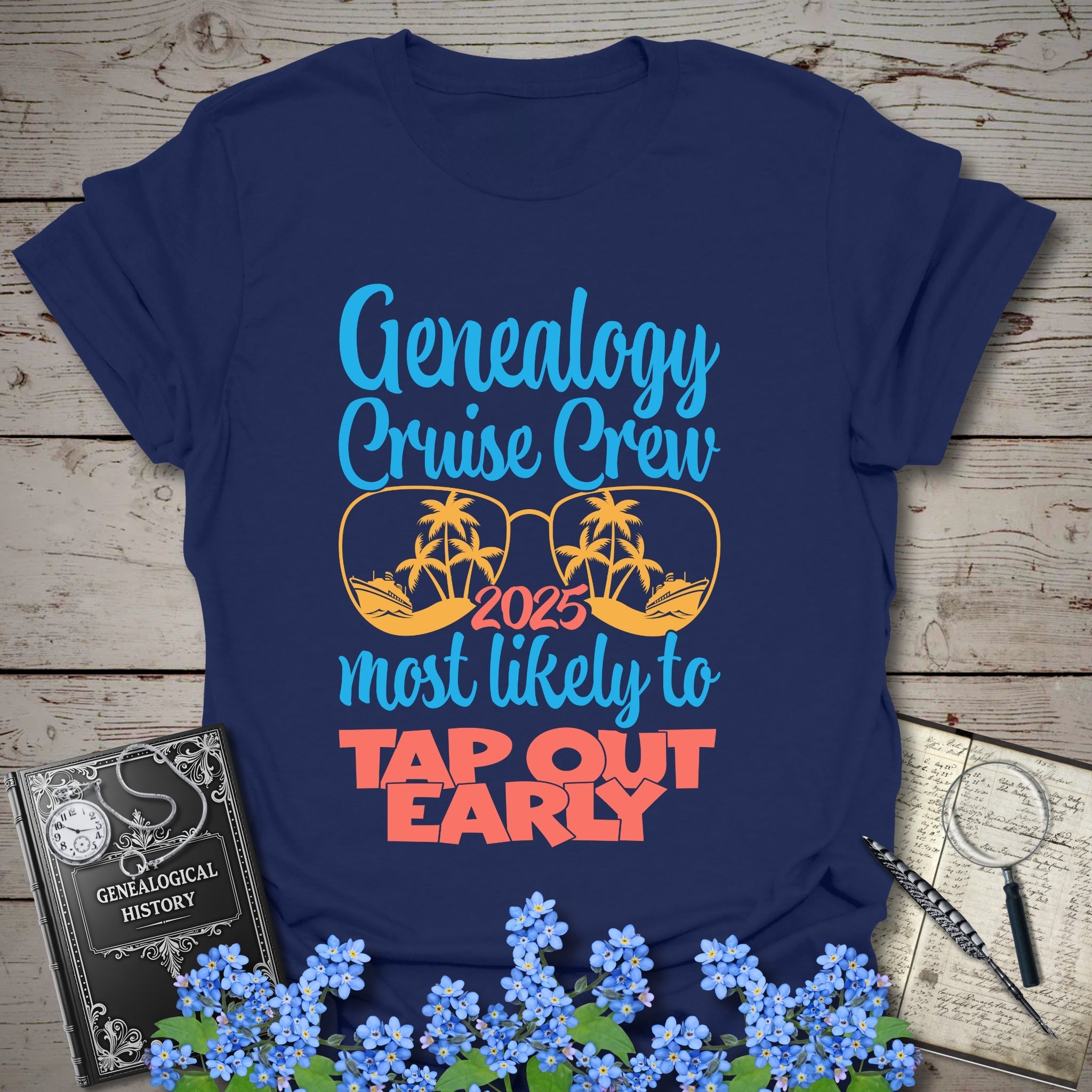 Genealogy Cruise Crew – Most Likely To Tap Out Early T-Shirt in Navy by Genealogy Keepsakes
