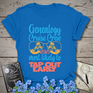Genealogy Cruise Crew – Most Likely To Tap Out Early T-Shirt in Royal by Genealogy Keepsakes