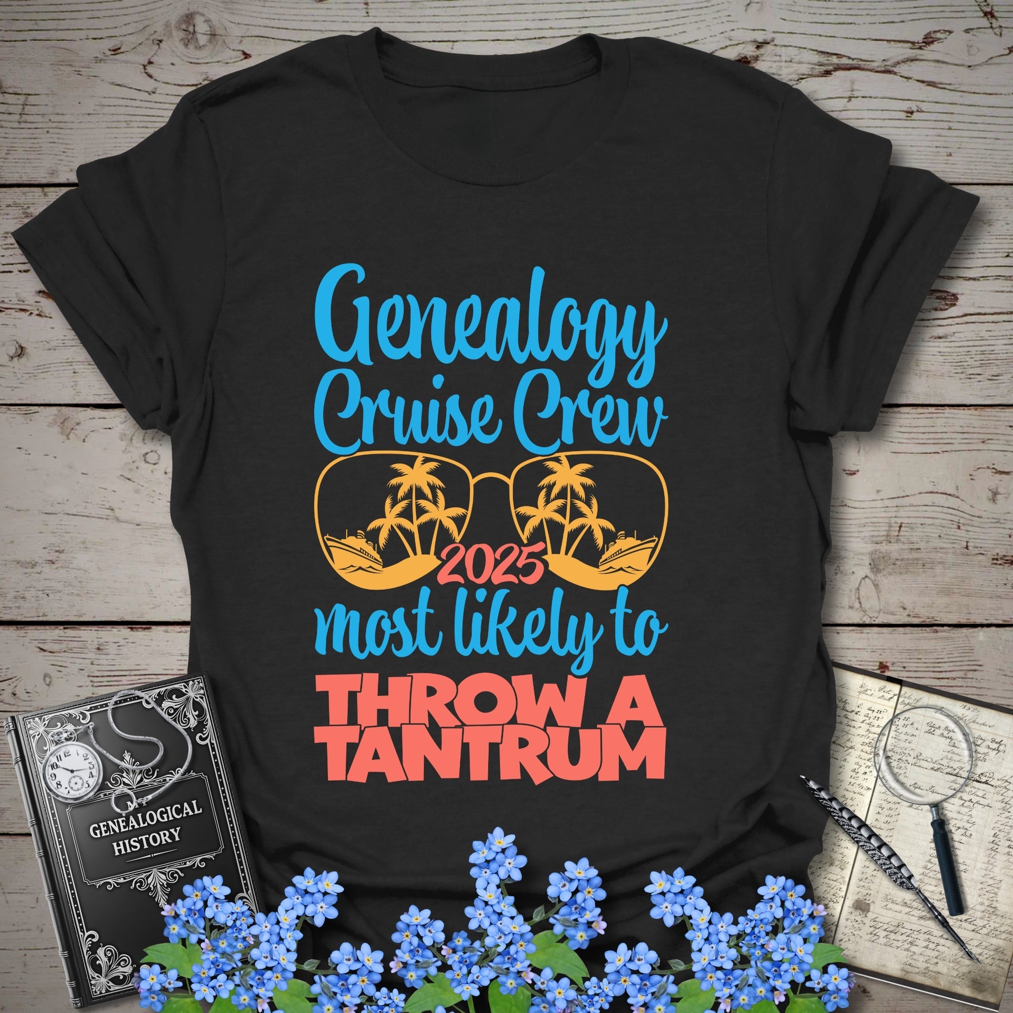 Genealogy Cruise Crew – Most Likely To Throw A Tantrum T-Shirt in Black by Genealogy Keepsakes