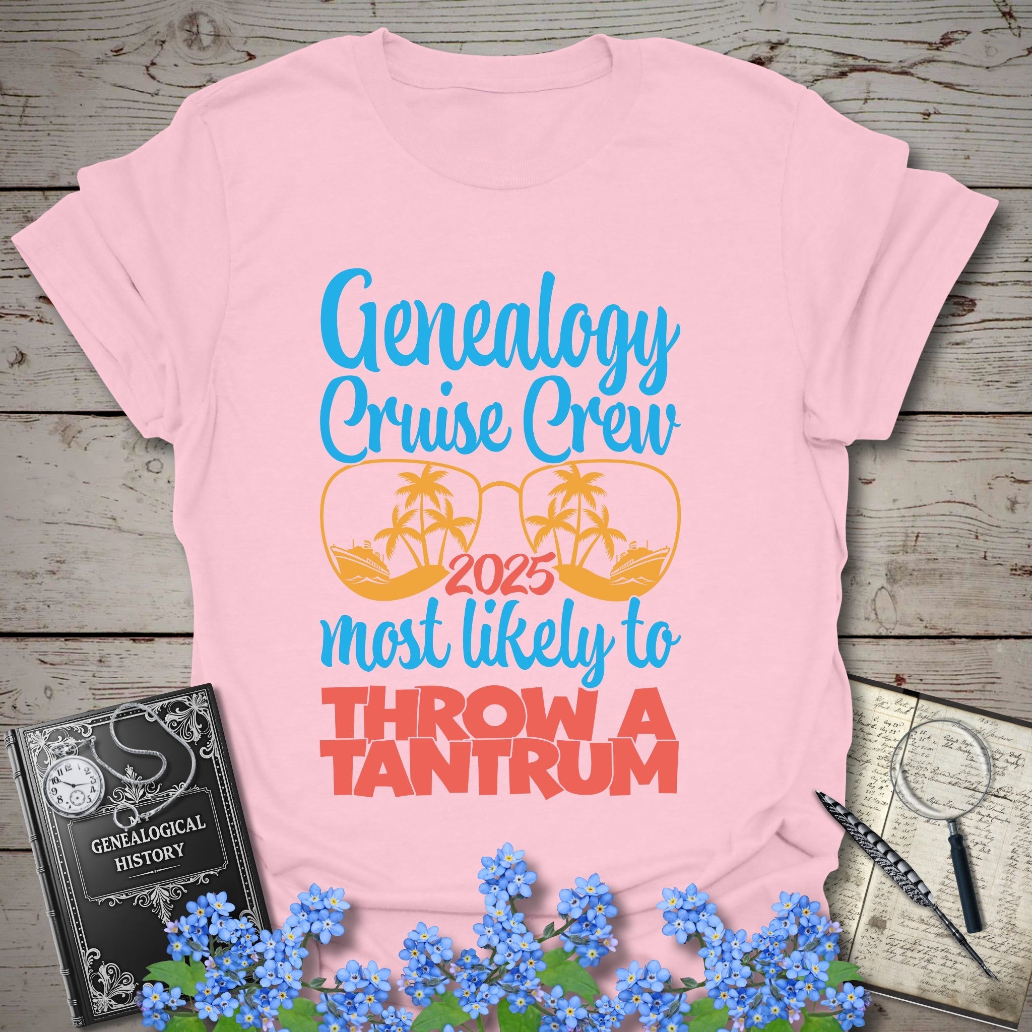 Genealogy Cruise Crew – Most Likely To Throw A Tantrum T-Shirt in Light Pink by Genealogy Keepsakes