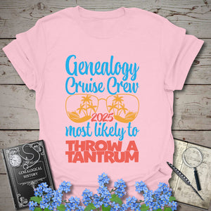 Genealogy Cruise Crew – Most Likely To Throw A Tantrum T-Shirt in Light Pink by Genealogy Keepsakes
