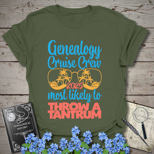 Genealogy Cruise Crew – Most Likely To Throw A Tantrum T-Shirt in Military Green by Genealogy Keepsakes