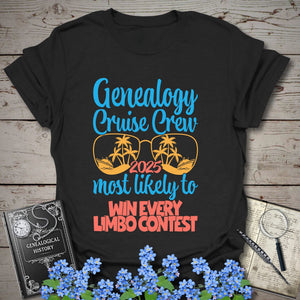 Genealogy Cruise Crew – Most Likely To Win Every Limbo Contest T-Shirt in Black by Genealogy Keepsakes