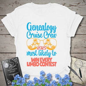 Genealogy Cruise Crew – Most Likely To Win Every Limbo Contest T-Shirt in White by Genealogy Keepsakes