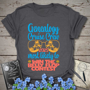 Genealogy Cruise Crew – Most Likely To Win The Belly Flop Contest T-Shirt in Dark Heather Grey by Genealogy Keepsakes