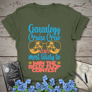 Genealogy Cruise Crew – Most Likely To Win The Belly Flop Contest T-Shirt in Military Green by Genealogy Keepsakes