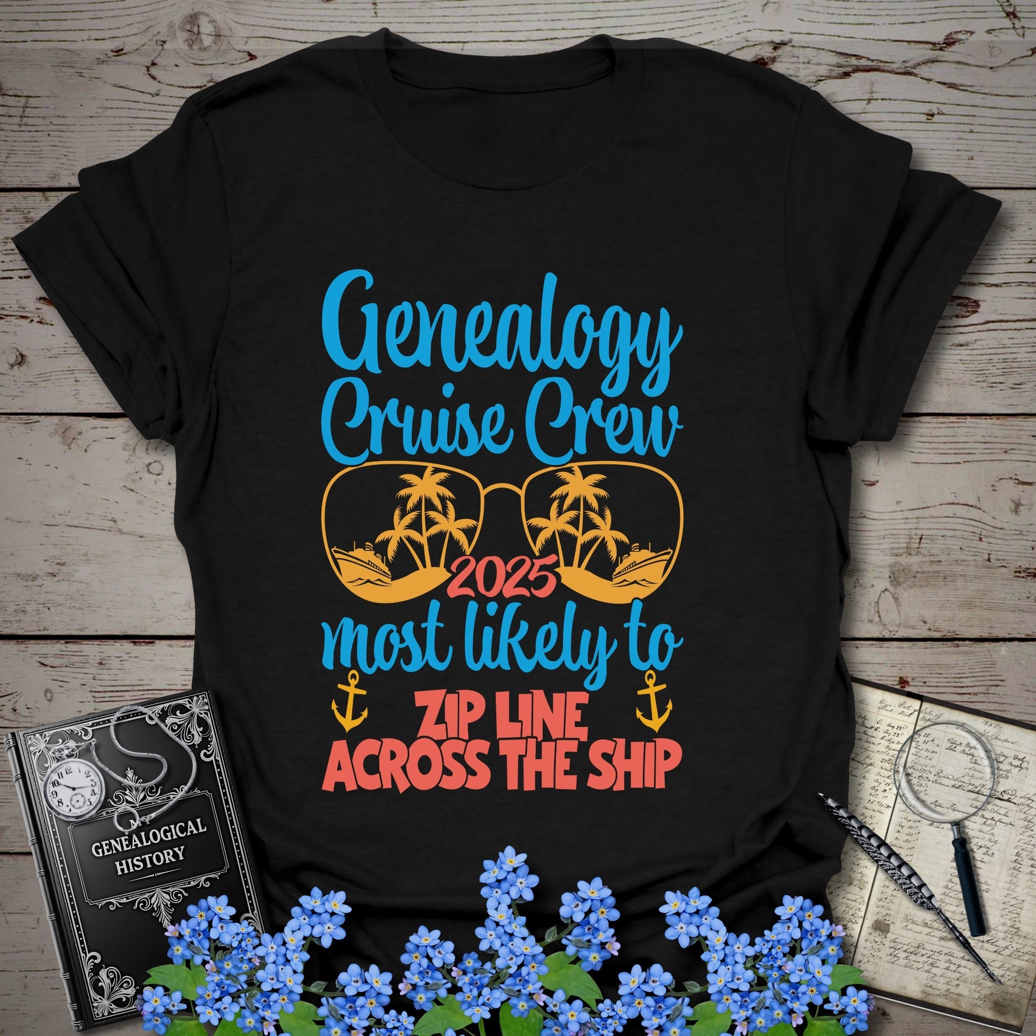 Genealogy Cruise Crew – Most Likely To Zip Line Across The Ship T-Shirt in Black by Genealogy Keepsakes