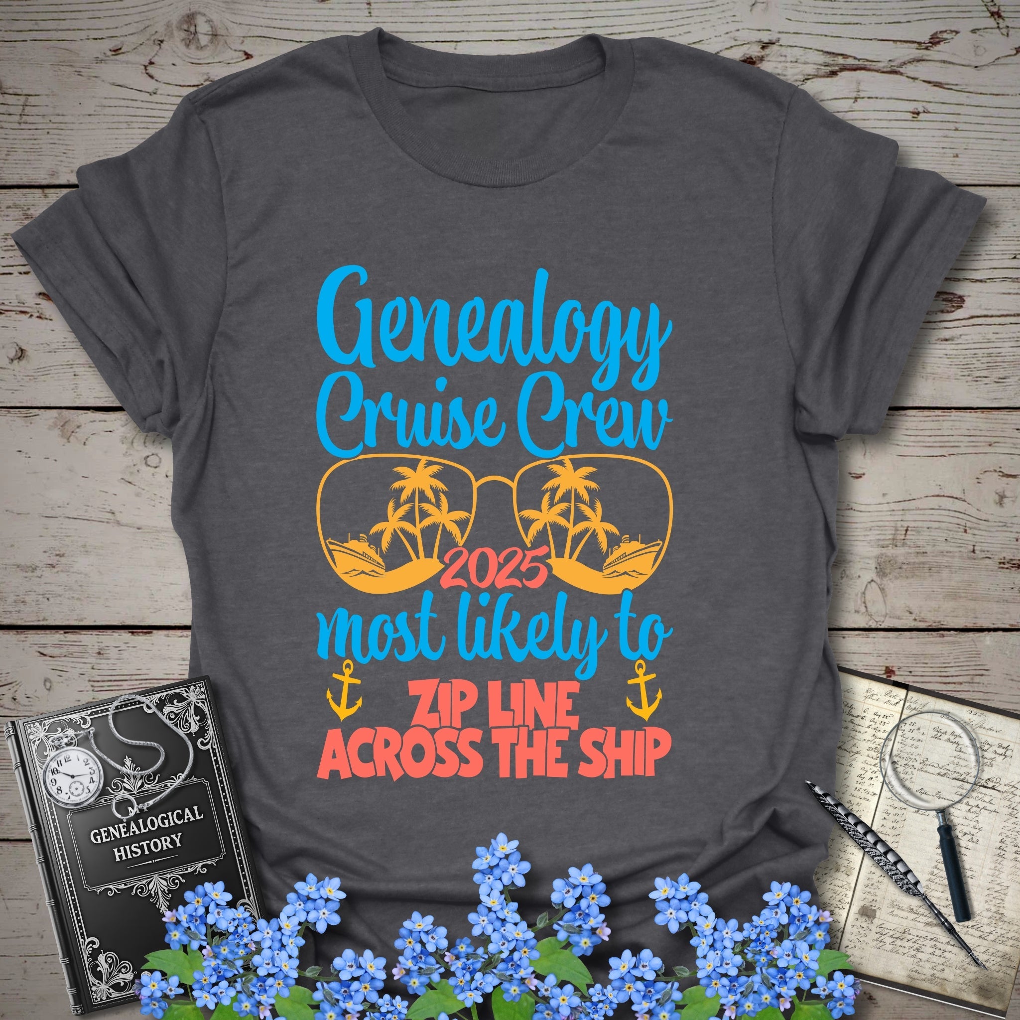 Genealogy Cruise Crew – Most Likely To Zip Line Across The Ship T-Shirt in Dark Heather Grey by Genealogy Keepsakes