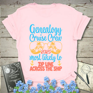 Genealogy Cruise Crew – Most Likely To Zip Line Across The Ship T-Shirt in Light Pink by Genealogy Keepsakes