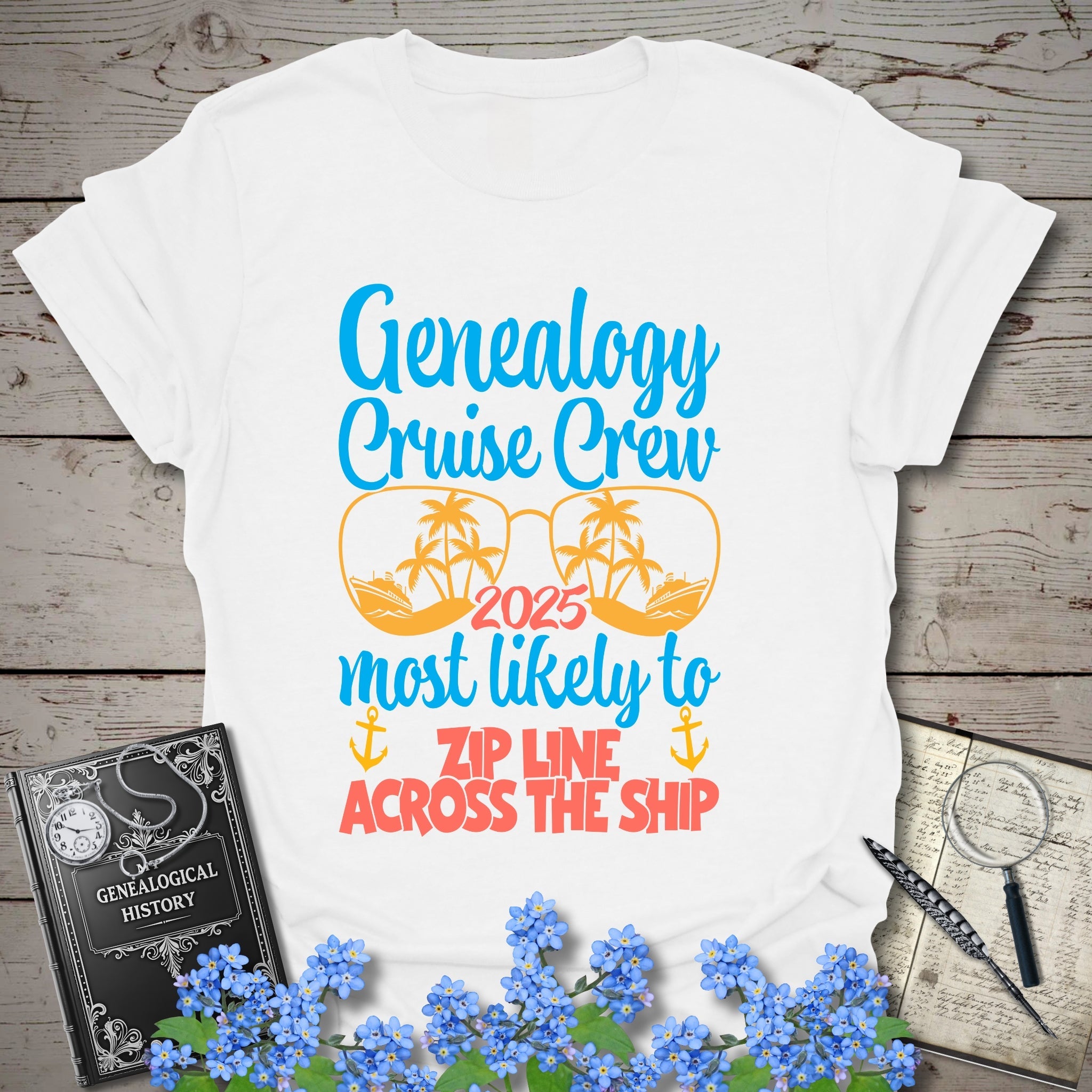 Genealogy Cruise Crew – Most Likely To Zip Line Across The Ship T-Shirt in White by Genealogy Keepsakes
