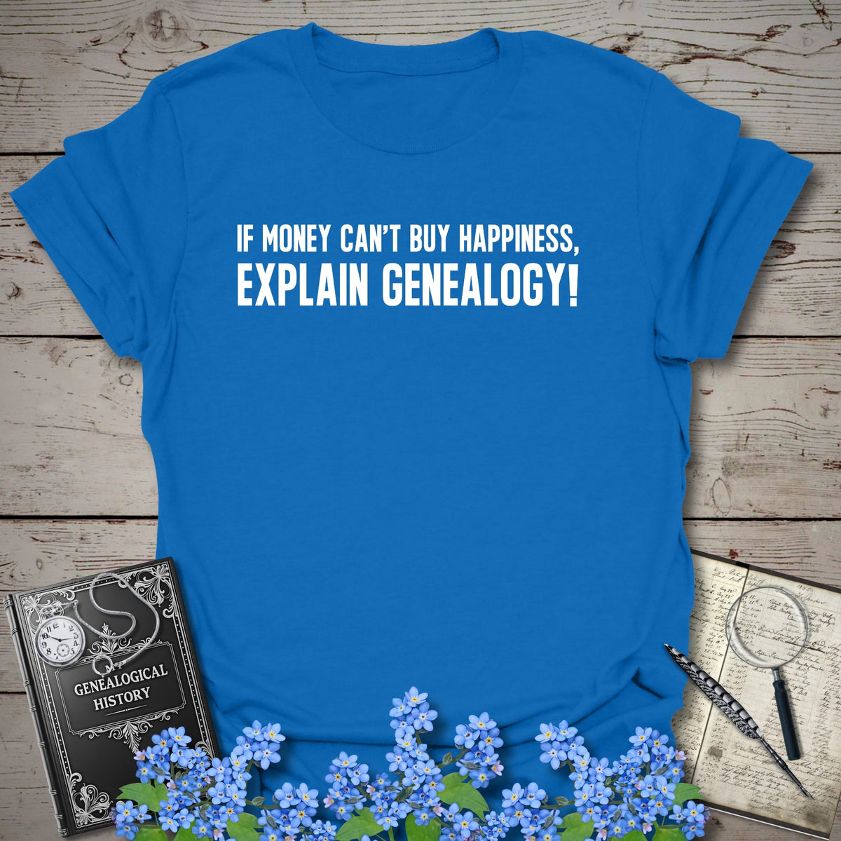 Genealogy Happiness T-Shirt - Genealogy Keepsakes Custom Genealogy Gift - Royal S