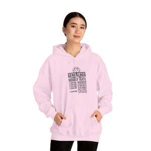 Genealogy Hourly Rate Hoodie in by Genealogy Keepsakes