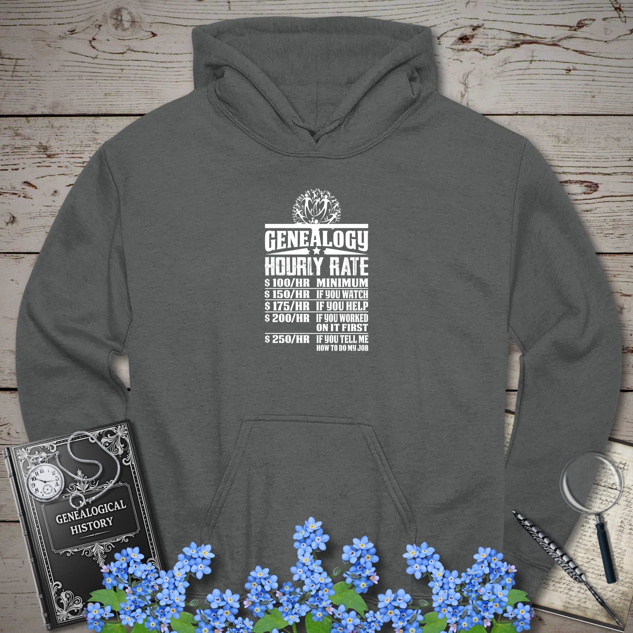 Genealogy Hourly Rate Hoodie in Charcoal by Genealogy Keepsakes
