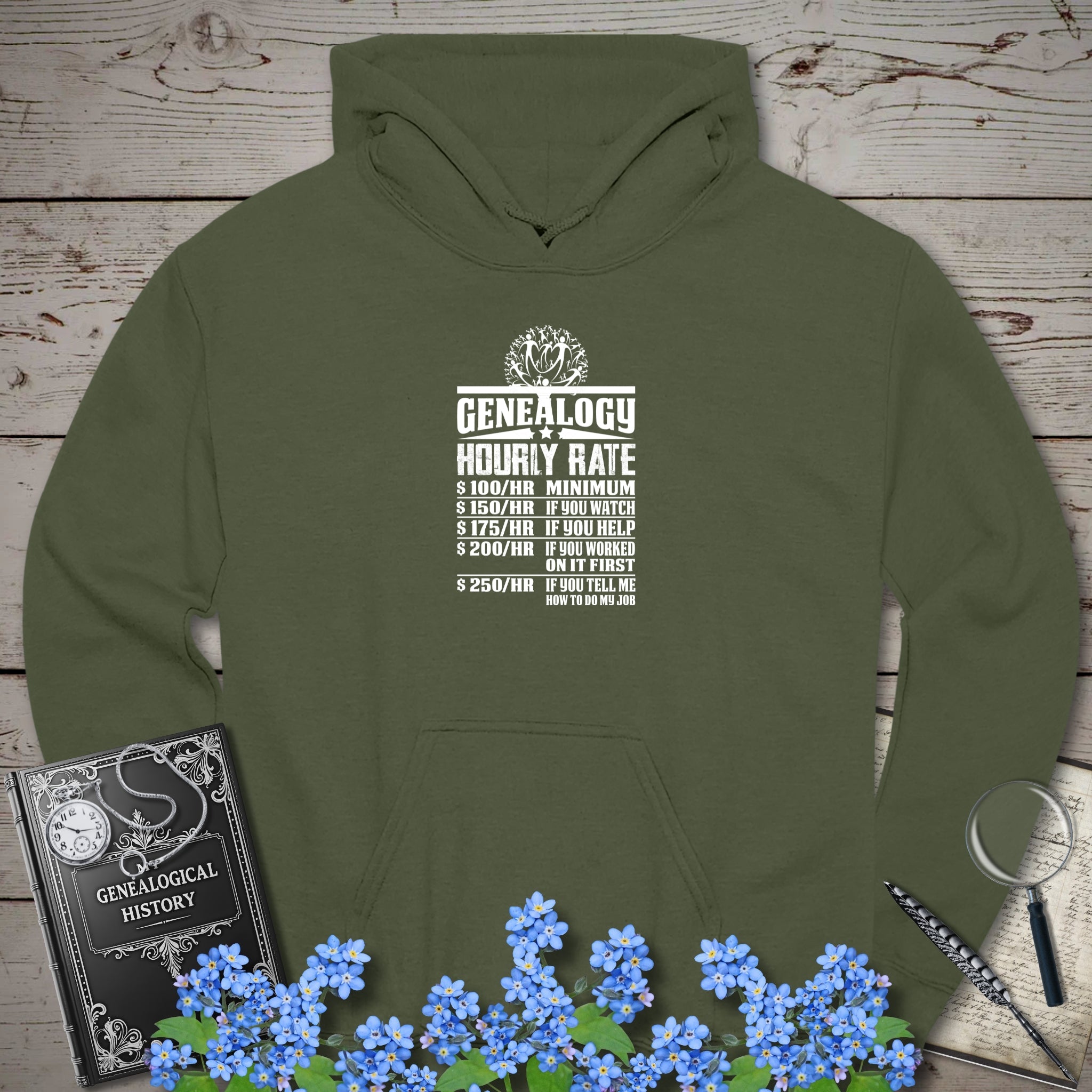 Genealogy Hourly Rate Hoodie in Military Green by Genealogy Keepsakes