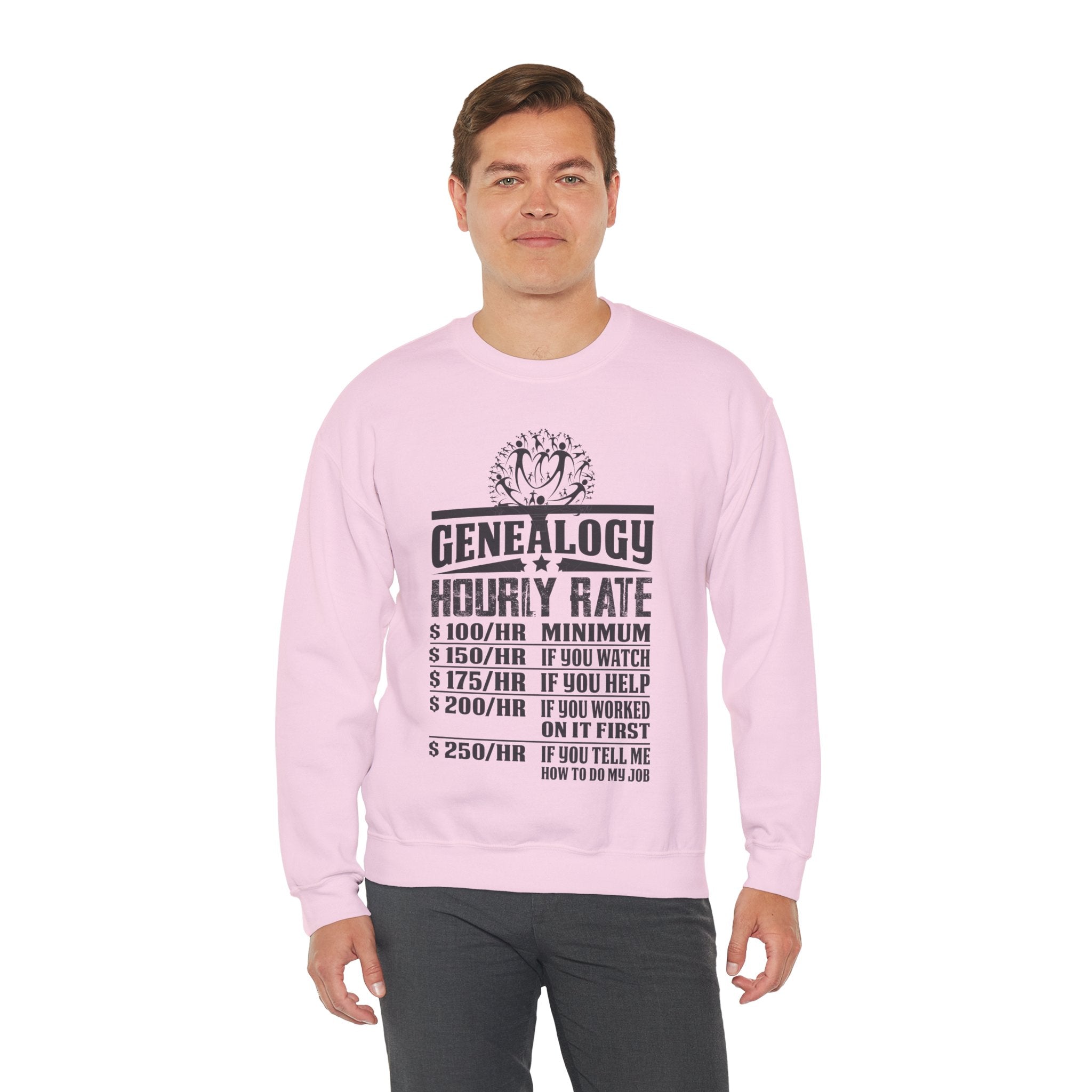 Genealogy Hourly Rate Sweatshirt in by Genealogy Keepsakes