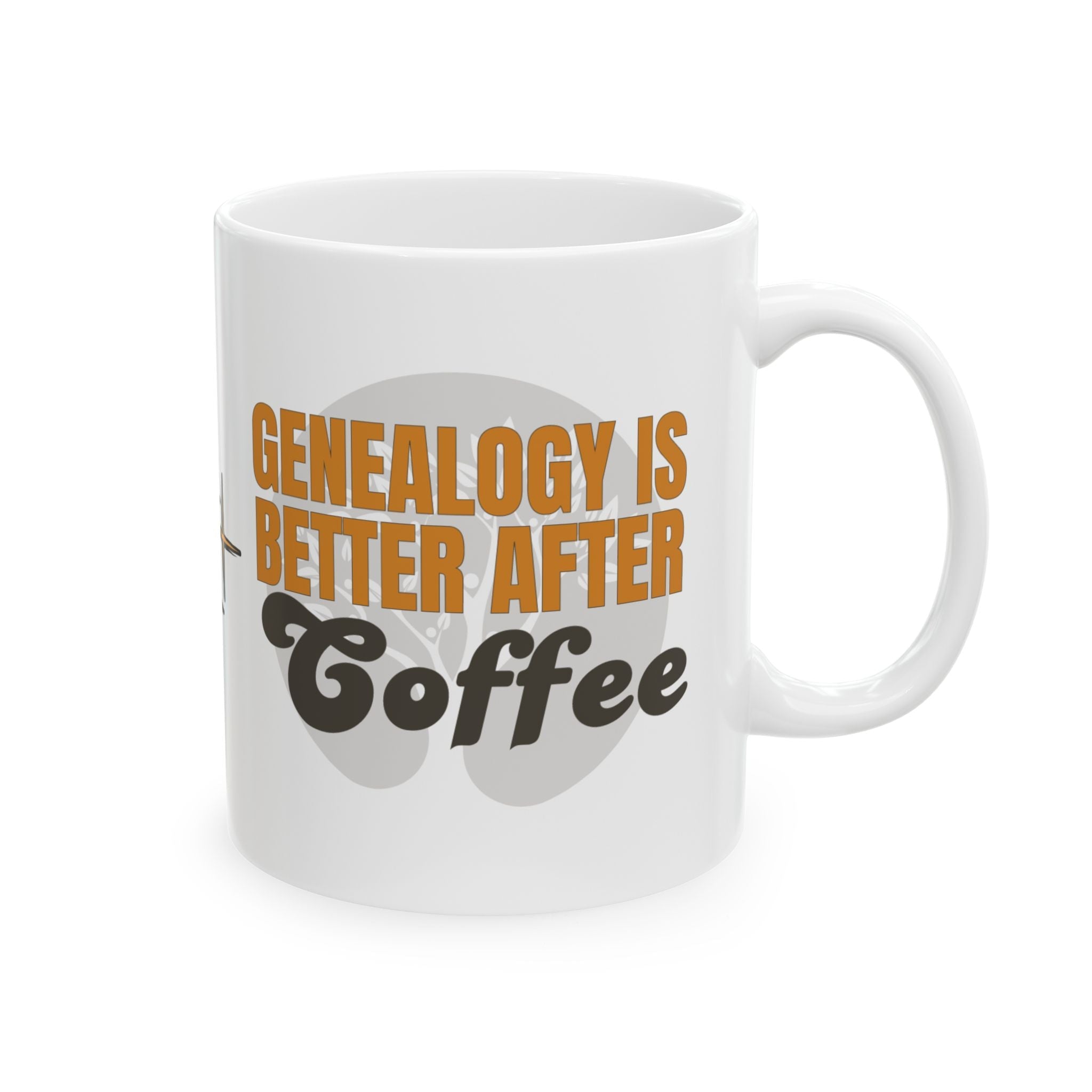Genealogy Is Better After Coffee Mug (11oz|15oz) in 11oz by Genealogy Keepsakes