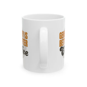 Genealogy Is Better After Coffee Mug (11oz|15oz) in by Genealogy Keepsakes