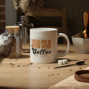 Genealogy Is Better After Coffee Mug (20oz) in by Genealogy Keepsakes