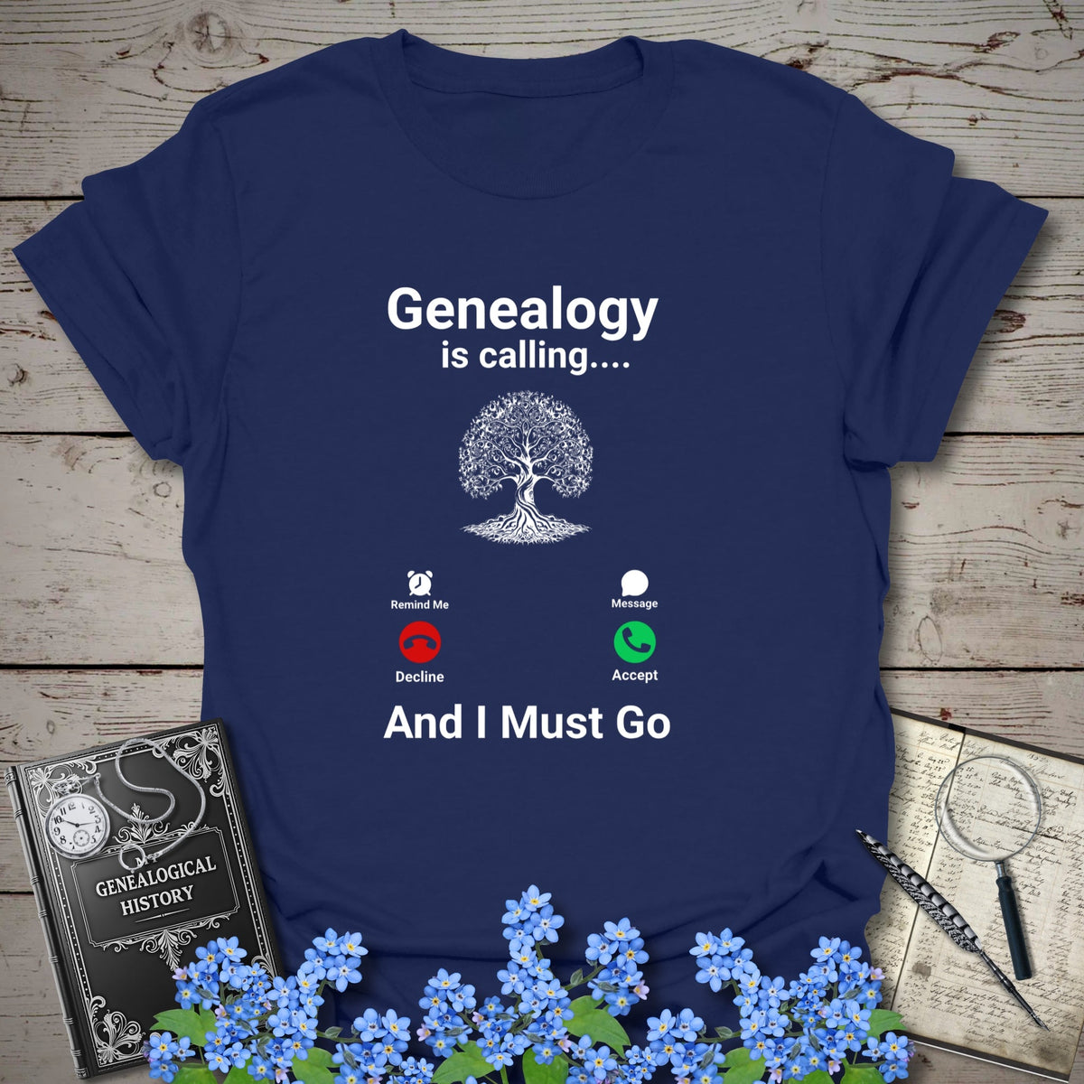 Genealogy Is Calling … And I Must Go T-Shirt - Genealogy Keepsakes Custom Genealogy Gift - Navy S