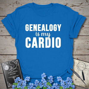 Genealogy Is My Cardio T-Shirt - Genealogy Keepsakes Custom Genealogy Gift - Royal S