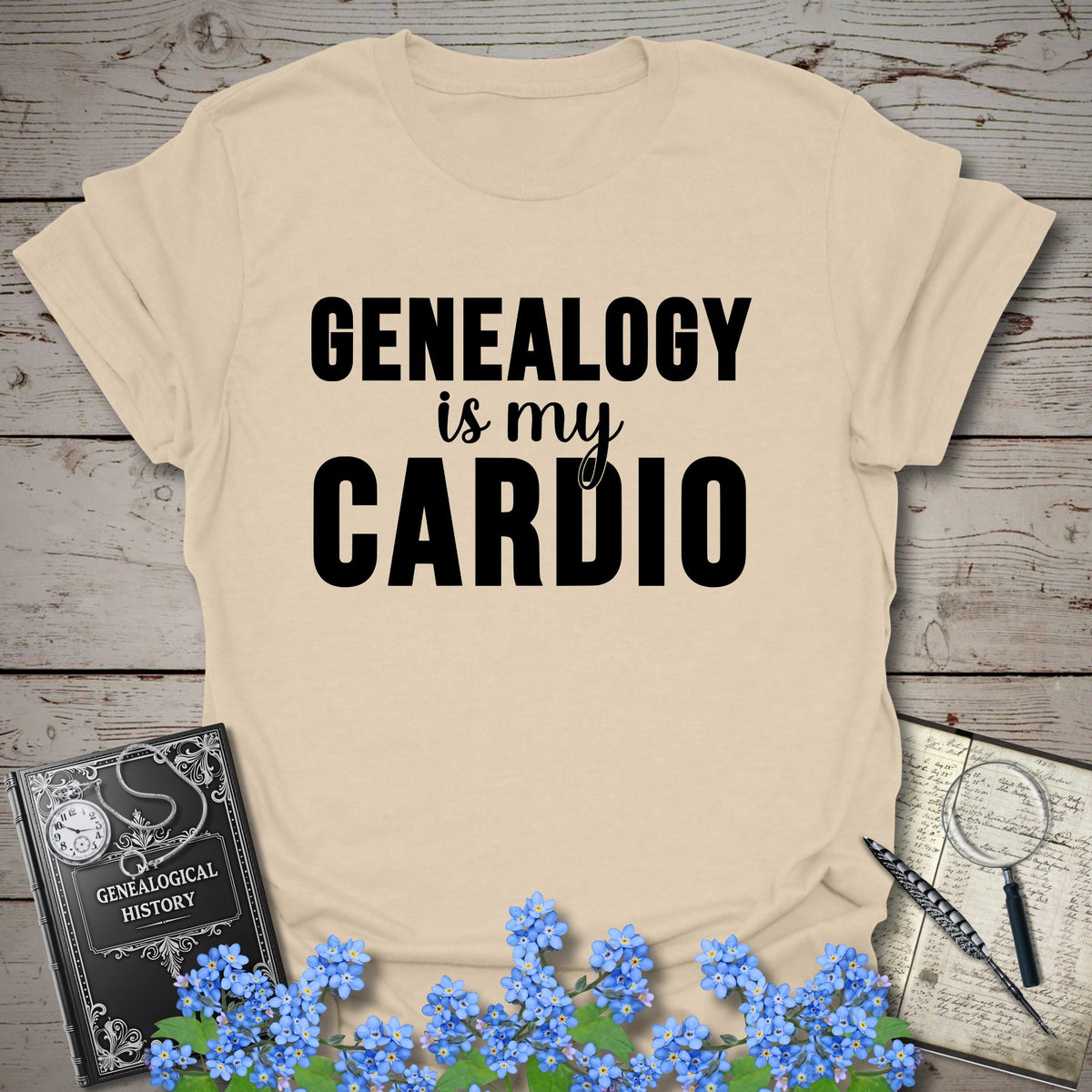 Genealogy Is My Cardio T-Shirt - Genealogy Keepsakes Custom Genealogy Gift - Sand S