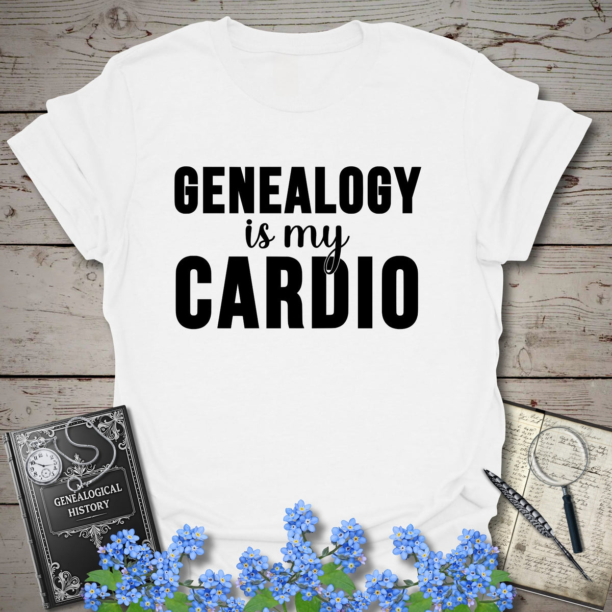 Genealogy Is My Cardio T-Shirt - Genealogy Keepsakes Custom Genealogy Gift - White S