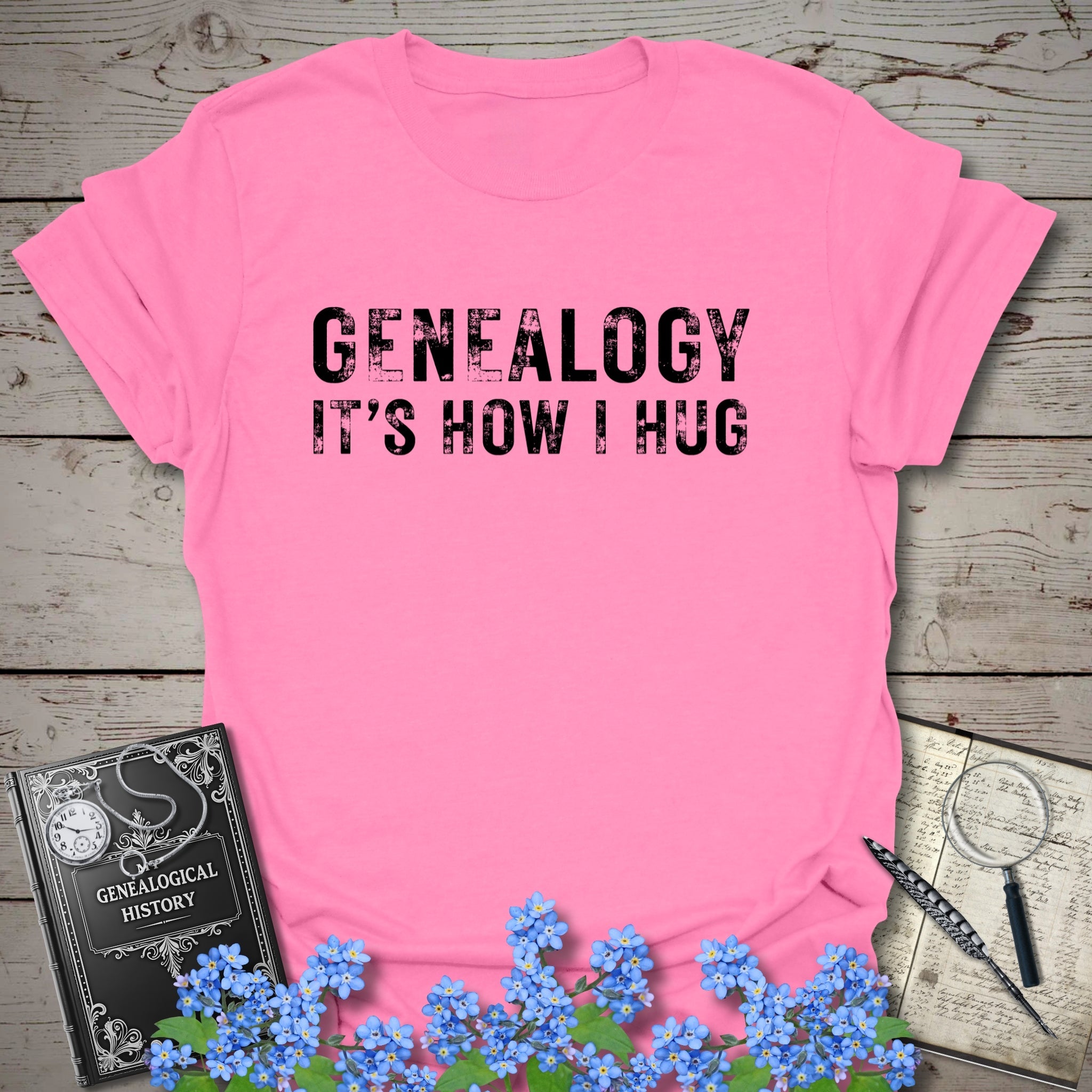 Genealogy It's How I Hug T-Shirt in Azalea by Genealogy Keepsakes