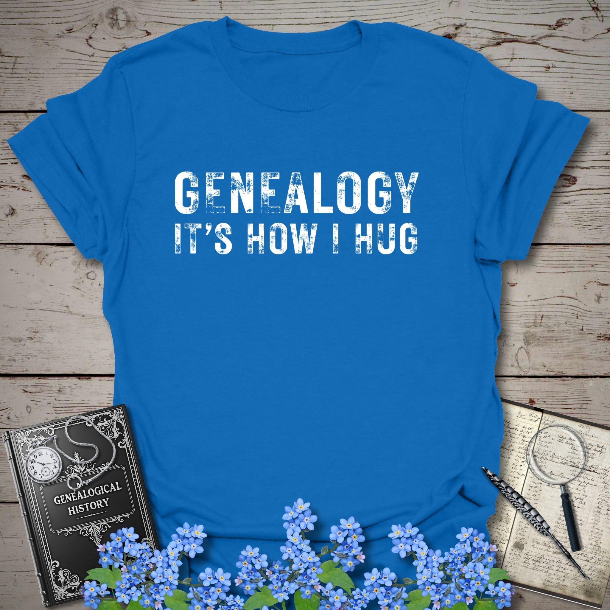 Genealogy It's How I Hug T-Shirt in Royal by Genealogy Keepsakes