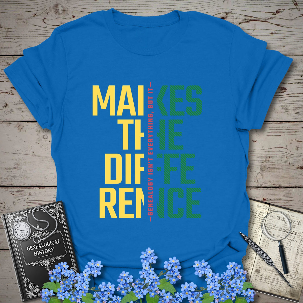 Genealogy Makes The Difference T-Shirt - Genealogy Keepsakes Custom Genealogy Gift - Royal S