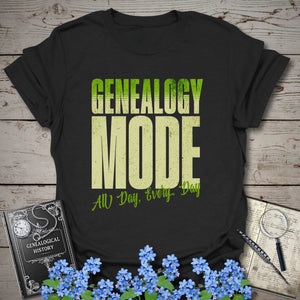 Genealogy Mode All Day Every Day T-Shirt in Black by Genealogy Keepsakes