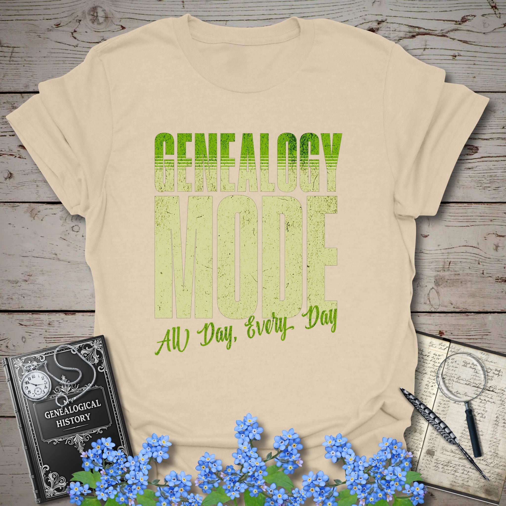 Genealogy Mode All Day Every Day T-Shirt in Sand by Genealogy Keepsakes