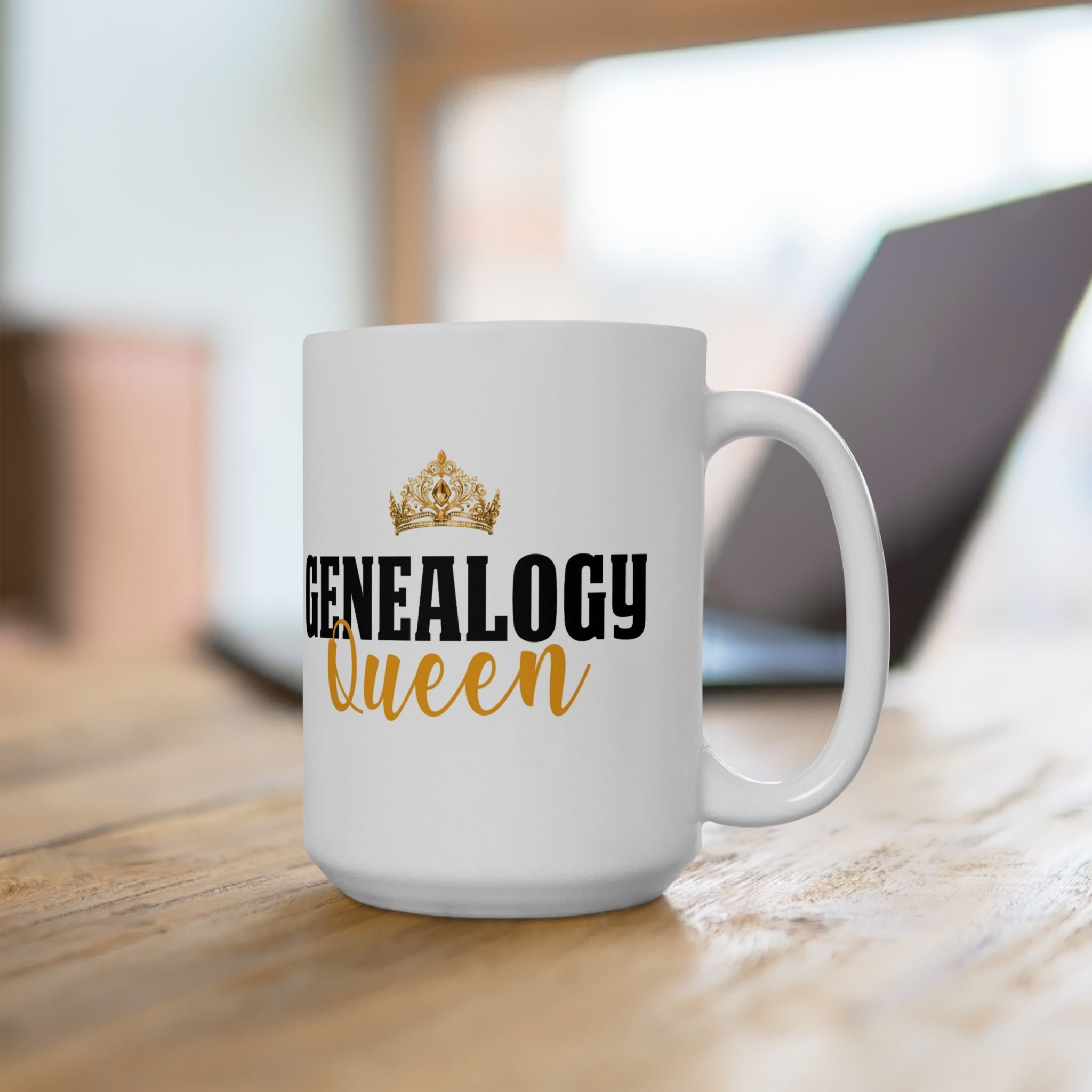 Genealogy Queen Ceramic Mug (11oz | 15oz) in 15oz by Genealogy Keepsakes