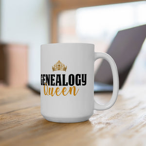 Genealogy Queen Ceramic Mug (11oz | 15oz) in 15oz by Genealogy Keepsakes